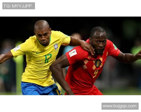 比利时与巴西精彩对决集锦回顾足球盛宴不容错过